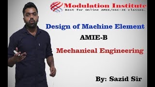 Design Of Machine Element For AMIE SEC B  By Sazid Sir Modulation Institute 9015781999 [upl. by Merrel]