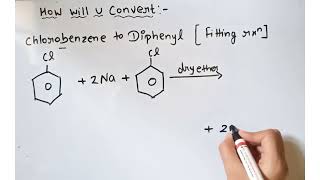 Conversion of chlorobenzene to diphenyl fitting reaction class 12 [upl. by Anaimad290]