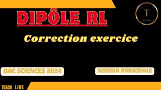 Dipôle RL correction exercice bac science 2024 session principale [upl. by Alleuqcaj]