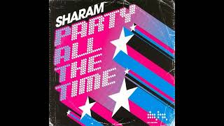 Sharam  Party All The Time Instrumental [upl. by Osbert]