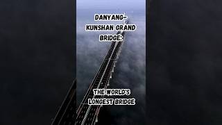 DanyangKunshan Grand Bridge The Worlds Longest Bridge [upl. by Daht]