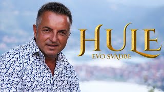 HULE  Evo Svadbe  2023 [upl. by Edan]