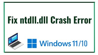 Fix ntdlldll Crash Error on Windows 1110 [upl. by Dreda]