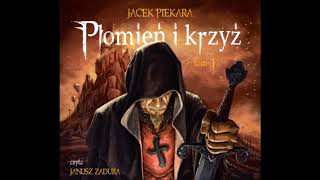 Jacek Piekara quotPłomień i krzyż Tom 1quot audiobook [upl. by Caye]