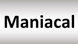 How to Pronounce Maniacal [upl. by Callas]