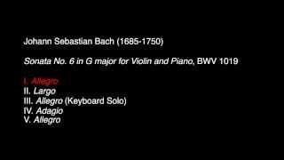 J S Bach Sonata No 6 in G major for Violin and Piano BWV 1019 [upl. by Bucher875]