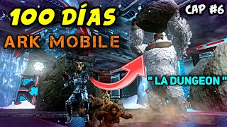 📢SOBREVIVIENDO 100 DÍAS en ARK Mobile  BRUTAL EXTREMO  capítulo 6 [upl. by Olatha]