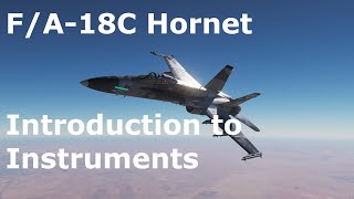 DCS World Tutorials  FA18C Hornet  Introduction to Main Instruments [upl. by Oreves]