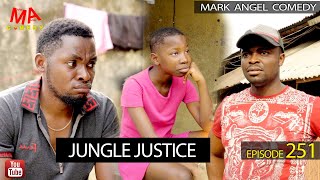 Jungle Justice Mark Angel Comedy Episode 251 [upl. by Ecienahs]