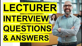 LECTURER Interview Questions amp Answers PASS your University or College Lecturer Interview [upl. by Lamp]