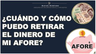 ¿CUÁNDO Y CÓMO PUEDO RETIRAR EL DINERO DE MI AFORE  PENSION AFORE  AFORE PENSION IMSS RETIRO [upl. by Livesay374]