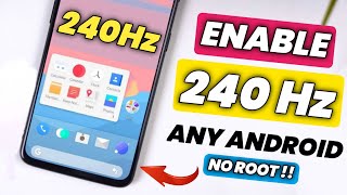 Enable 240Hz Refresh Rate On Any Android Phone  Increase Refresh Rate Without Root [upl. by Talmud]