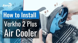 AeroCool Verkho 2 Plus Air Cooler Installation [upl. by Immot]