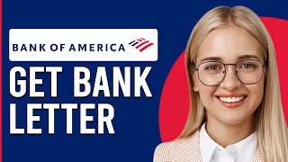 How To Get A Bank Letter From Bank Of America How Do I Get A Bank Letter From Bank Of America [upl. by Zailer391]