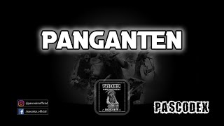 PASCODEX  PANGANTEN OFFICIAL AUDIO [upl. by Lezah]