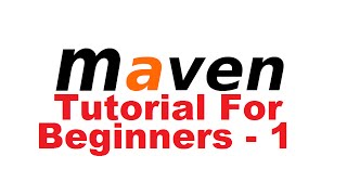 Maven Tutorial for Beginners 1  Introduction [upl. by Ifok]