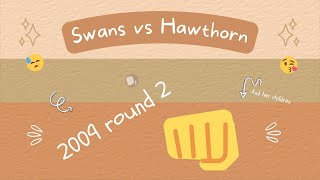 2009 Round 2 Swans v Hawthorn Olympic Stadium [upl. by Ahsekan]