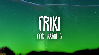 Feid Karol G  FRIKI [upl. by Ycnay781]