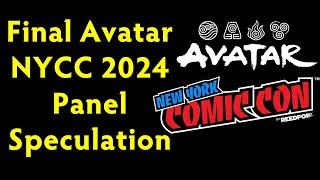 Avatar NYCC 2024 Panel  Final Speculation [upl. by Pease31]