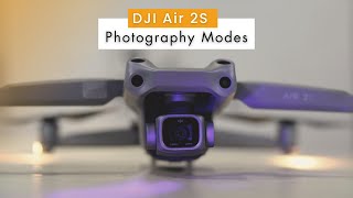 08 Photography Modes  DJI Air 2S Tutorial [upl. by Ajssatan78]