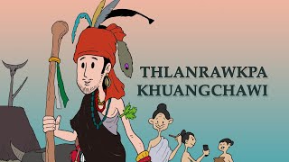 Thlanrawkpa khuangchawi  Mizo Thawnthu Mizo Mythology Audio [upl. by Lehcer]