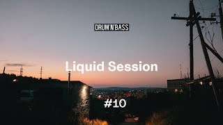 Liquid Session 10  Drum amp Bass Mix  Calibre • Technimatic • Bow • Subwave • GLXY • Anile [upl. by Bael]