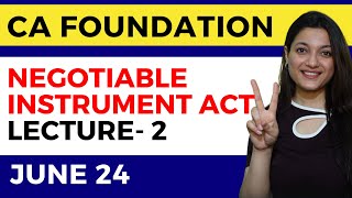 Negotiable Instrument Act 1881 Business Law  Lecture 2 New Scheme  CA Foundation Classes  ICAI [upl. by Moshell402]