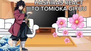 HASHIRAS REACT TO GIYUU TOMIOKA🌊 [upl. by Ashil]