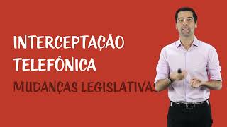 Legislação Penal Extravagante  Lei de Interceptação Telefônica  Parte III [upl. by Nyre]