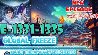 Global Freeze Episodes 1331 to 1335 Nash Kingdom Built the Apocalypse Shelter manga doomsday onep [upl. by Labanna]