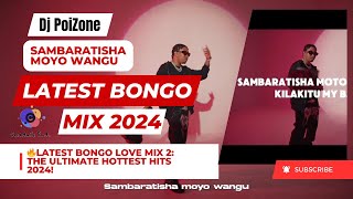 ❤️2024 Latest Bongo Love Songs Video Mix 2 Jay Melody Sambaratisha bongomix love jaymelody [upl. by Der]