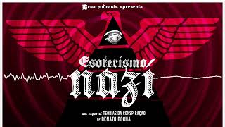 43 Especial Esoterismo Nazi Parte 2 A Herança Ancestral [upl. by Hultgren521]