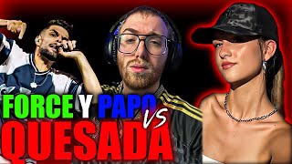 FORCE Y PAPO VS QUESADA [upl. by Elvie]