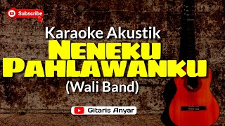 Neneku Pahlawanku Wali Band Karaoke Akustik [upl. by Aloel150]