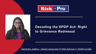 Decoding the DPDP Act Right to Grievance Redressal riskpro dpdp [upl. by Atinahs]