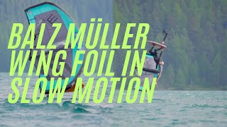 Balz Müller  Wing Foil in Slow Motion [upl. by Kayne]