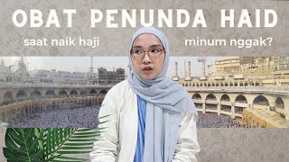 Naik Haji Nggak Usah Minum Obat Penunda Haid Review Real Story [upl. by Ainafets]