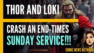 Thor and Loki CRASH An EndTimes Sunday Service nar [upl. by Ellerol]