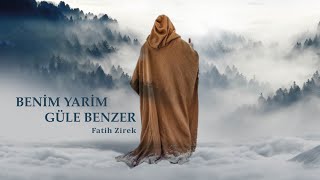 BENİM YARİM GÜLE BENZER  Fatih Zirek Official [upl. by Denn]