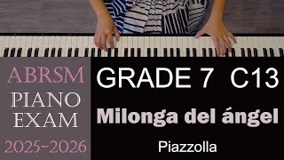 ABRSM 20252026 Piano Grade 7 C13 Milonga del ángel  Piazzolla [upl. by Tullusus]