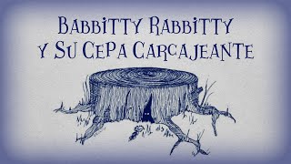 Babbity Rabbitty y su Cepa Carcajeante [upl. by Arianna]