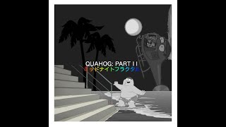 QUAHOG PART II THE COMPLETE ALBUM [upl. by Aikenahs]