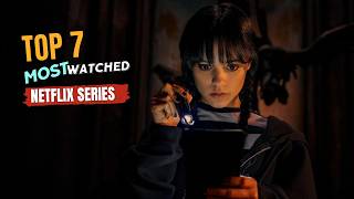 🔥 Top 7 MustWatch Netflix Originals You Cant Miss 🎬✨ [upl. by Kassaraba]