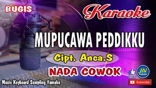 MUPUCAWA PEDDIKKUBugis KARAOKENada COWOKTanpa VocalLirik [upl. by Tinor]