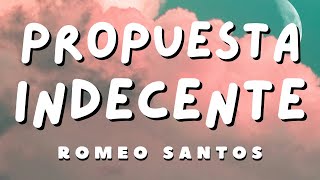 Romeo Santos  Propuesta Indecente LetraLyrics [upl. by Eleanora]