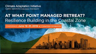 Opening Keynote At What Point Managed Retreat Resiliency Building in the Coastal Zone [upl. by Sharity]