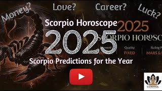 Scorpio 2025 Horoscope Yearly Fate Predictions for Scorpio in 2025 [upl. by Sidonius]