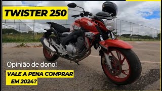 Vale a pena COMPRAR a CB TWISTER 250 em 2024 Opinião de dono [upl. by Silda]