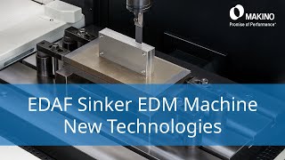 Makino EDAF Sinker EDM Machine  New Technologies [upl. by Markman854]