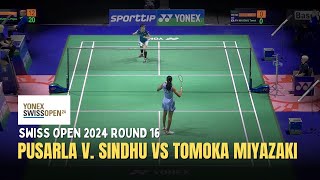 R16  Pusarla V Sindhu IND vs Tomoka Miyazaki JPN  Swiss Open 2024 Badminton [upl. by Dorene]